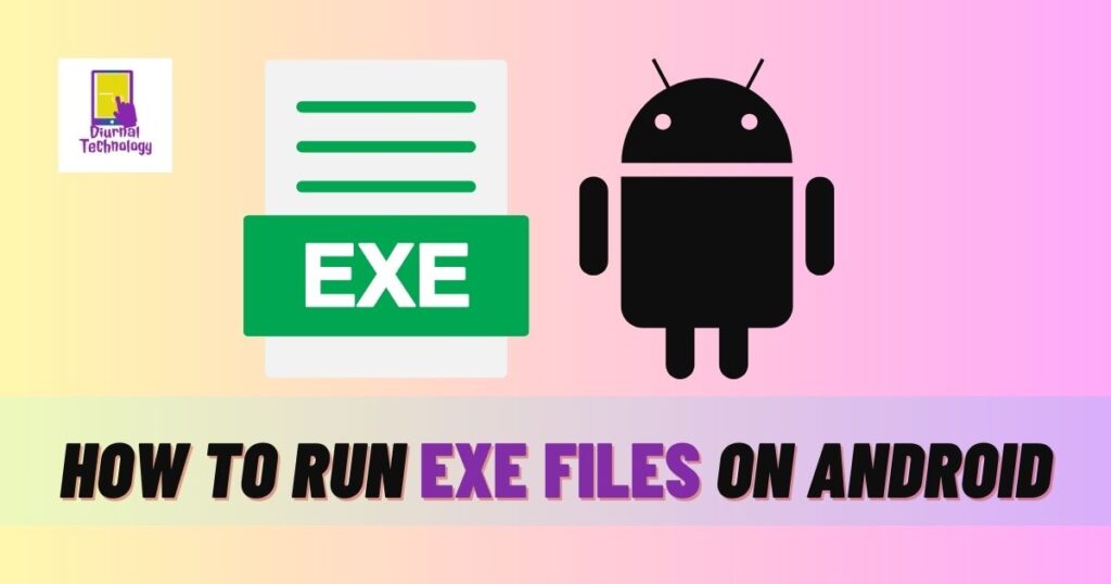 how-to-run-exe-file-on-android